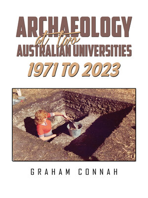 cover image of Archaeology at Two Australian Universities 1971 to 2023